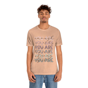 You Are Enough-Unisex Jersey Short Sleeve Tee